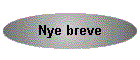 Nye breve